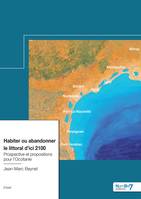 Habiter ou abandonner le littoral d'ici 2100, Prospective et propositions pour l'Occitanie