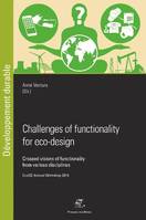 Challenges of functionnality for eco-design, Crossed visions of functionality from various disciplines