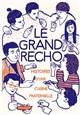 Le grand Recho, Histoire(s) d'une cuisine fraternelle