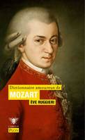 Dictionnaire amoureux de Mozart