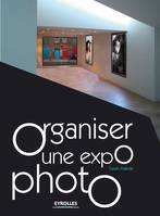 Organiser une expo photo