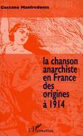 La chanson anarchiste en France des origines à 1914, des origines à 1914