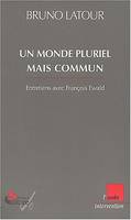 Un monde pluriel mais commun, entretiens avec François Ewald