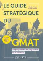 Le guide stratégique du GMAT, Un programme de préparation en 8 semaines