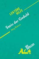 Stein der Geduld von Atiq Rahimi (Lektürehilfe), Detaillierte Zusammenfassung, Personenanalyse und Interpretation