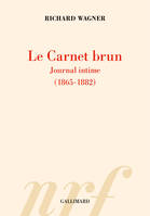 Le Carnet brun, Journal intime (1865 -1882)