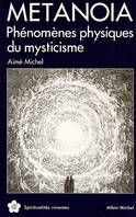Métanoïa, Phénomènes physiques du mysticisme