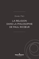 La religion dans la philosophie de Paul Ricœur