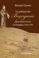 La noblesse des bourgeois honorés de Perpignan, 1449-1789
