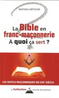 La bible en franc-maçonnerie, ça sert à quoi ?