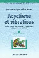 Acyclisme et vibrations, applications aux moteurs thermiques et aux transmissions