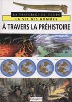 À travers la préhistoire