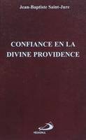 Confiance en la divine providence / secret de paix et de bonheur