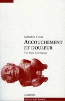 Accouchement et douleur, Une étude sociologique