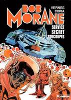 Une Aventure de Bob Morane, 12, Bob Morane, tome 12: Service secret soucoupes, une histoire du journal 