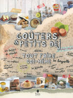 Goûter et petit-déjeuner : Tout faire soi-même