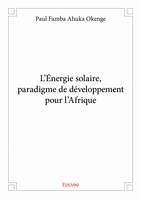 L'énergie solaire, paradigme de développement pour l'afrique