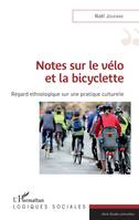 Notes sur le vélo et la bicyclette, Regard ethnologique sur une pratique culturelle