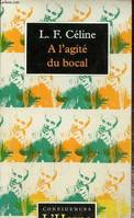 L'agite du bocal (A), suivi d'autres textes