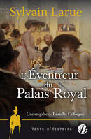 Une enquête de Léandre Lafforgue, 5, L'éventreur du Palais-Royal