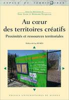 Au cœur des territoires créatifs, Proximités et ressources territoriales