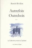 Autrefois Outrebois, Chronique musicale et agricole