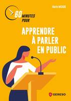 60 minutes pour apprendre à parler en public