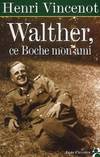 WALTHER, CE BOCHE MON AMI