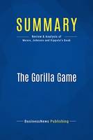 Summary: The Gorilla Game, Review and Analysis of Moore, Johnson and Kippola's Book