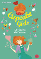 Cupcake Girls - tome 28 : La recette de l'amour