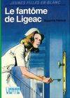 Le Fantôme de Ligeac (Bibliothèque verte)