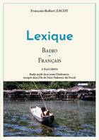 Lexique Badjo - Français, Badjo parlé dans toute l'Indonésie, excepté dans l'île de Nain (Sulawesi du Nord)