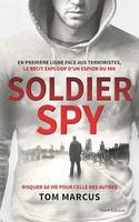 Soldier Spy, Le récit explosif d'un espion du MI5