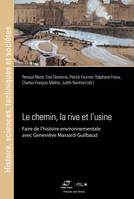 Le chemin, la rive et l'usine, Faire de l'histoire environnementale avec Geneviève Massard-Guilbaud