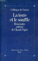 Colloque de Cerisy - La terre et le souffle - Rencontre autour de Claude Vigée 22-29 août 1988 - Collection Bibliothèque Albin Michel Idées., rencontre autour de Claude Vigée