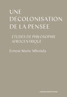 Une décolonisation de la pensée, Études de philosophie afrocentrique