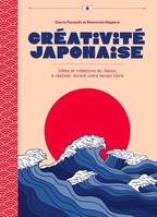 Créativité japonaise - Idées et créations du Japon, à réaliser durant votre temps libre