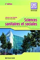SCIENCES SANITAIRES ET SOCIALES TERM. SMS : 3EME EDITION, SMS terminale
