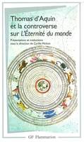 Thomas d'Aquin et la controverse sur l'éternité du monde, traités sur l'éternité du monde de Bonaventure, Thomas d'Aquin, Peckham, Boèce de Dacie, Henri de Gand et Guillaume d'Ockham