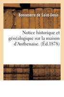 Notice historique et généalogique sur la maison d'Anthenaise. (Éd.1878)