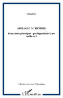 APOLOGIE DU RYTHME, Le rythme plastique : prolégomènes à un méta-art