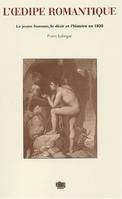 L'Œdipe romantique, Le jeune homme, le désir et l'histoire en 1830