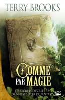 Comme par magie, les secrets d'écriture d'un best-seller de fantasy