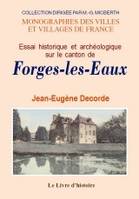 FORGES-LES-EAUX (ESSAI HISTORIQUE SUR LE CANTON DE)