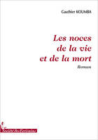 Les noces de la vie et de la mort - roman