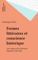 Formes littéraires et conscience historique, Aux origines de la littérature française (1100-1250)