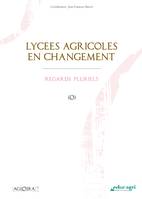 Lycées agricoles en changement (ePub), Regards pluriels