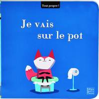 Tout propre !, Je vais sur le pot