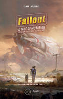 Fallout, A Tale of Mutation