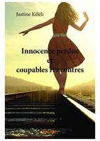 Innocence perdue et coupables rencontres